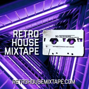 Retro House Mixtape Ep 104